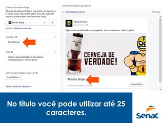 No título você pode utilizar até 25
caracteres.
 