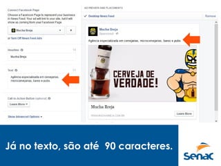 Já no texto, são até 90 caracteres.
 