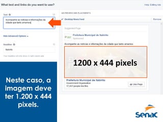 Neste caso, a
imagem deve
ter 1.200 x 444
pixels.
1200 x 444 pixels
 