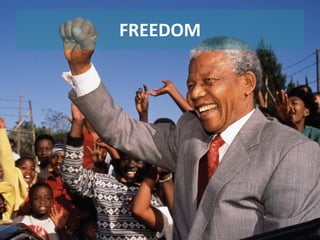 FREEDOM
 