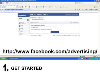 http://www.facebook.com/advertising/


   GET STARTED
 