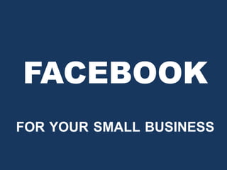 FACEBOOK for your small business 