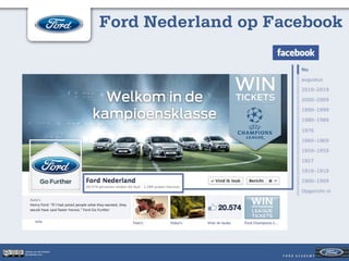 Ford Nederland op Facebook




Jeroen van der Schenk
Socialbites.com
 