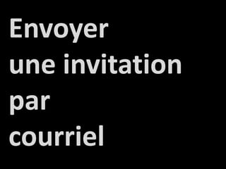 Envoyerune invitation par courriel