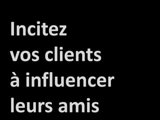 Vos clientsse parlent dequoi?