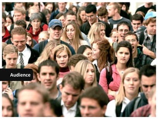 Audience




           17
 