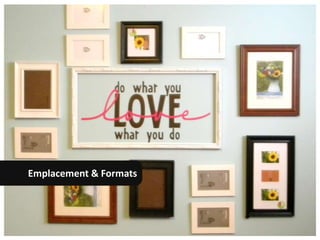 Emplacement & Formats




                        29
 