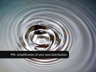 The challenge of the week

3. Make noise and post your video




4. Bring a maximum of your friends
around a Fanta!
    PPA -Amplification of your post distribution.



                                                    45
 