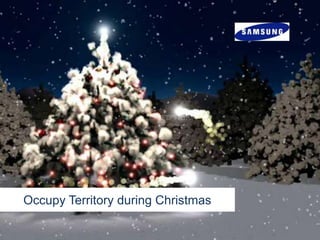 Occupy Territory during Christmas

                                    73
 