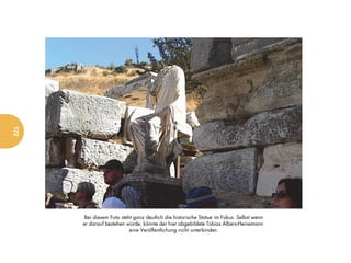 172




      Bei diesem Foto steht ganz deutlich die historische Statue im Fokus. Selbst wenn
      er darauf bestehen würde, könnte der hier abgebildete Tobias Albers-Heinemann
                          eine Veröffentlichung nicht unterbinden.
 