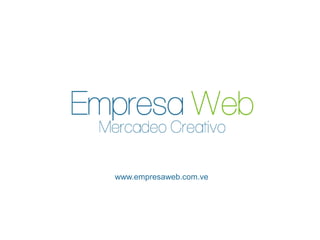 www.empresaweb.com.ve
 