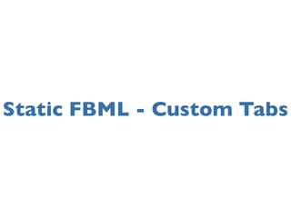 Static FBML - Custom Tabs
 
