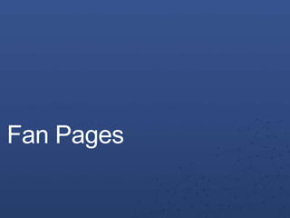 Fan Pages
 