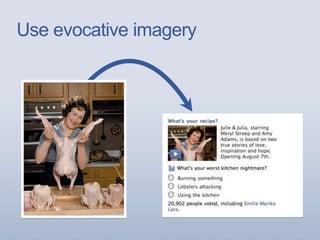 Use evocative imagery
 