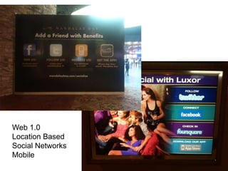 Web 1.0Location BasedSocial NetworksMobile