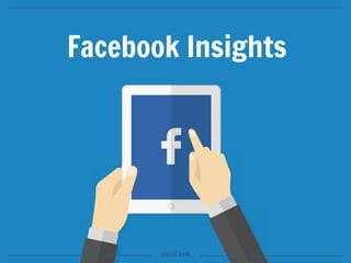 Facebook Insights
yesbil.com
 
