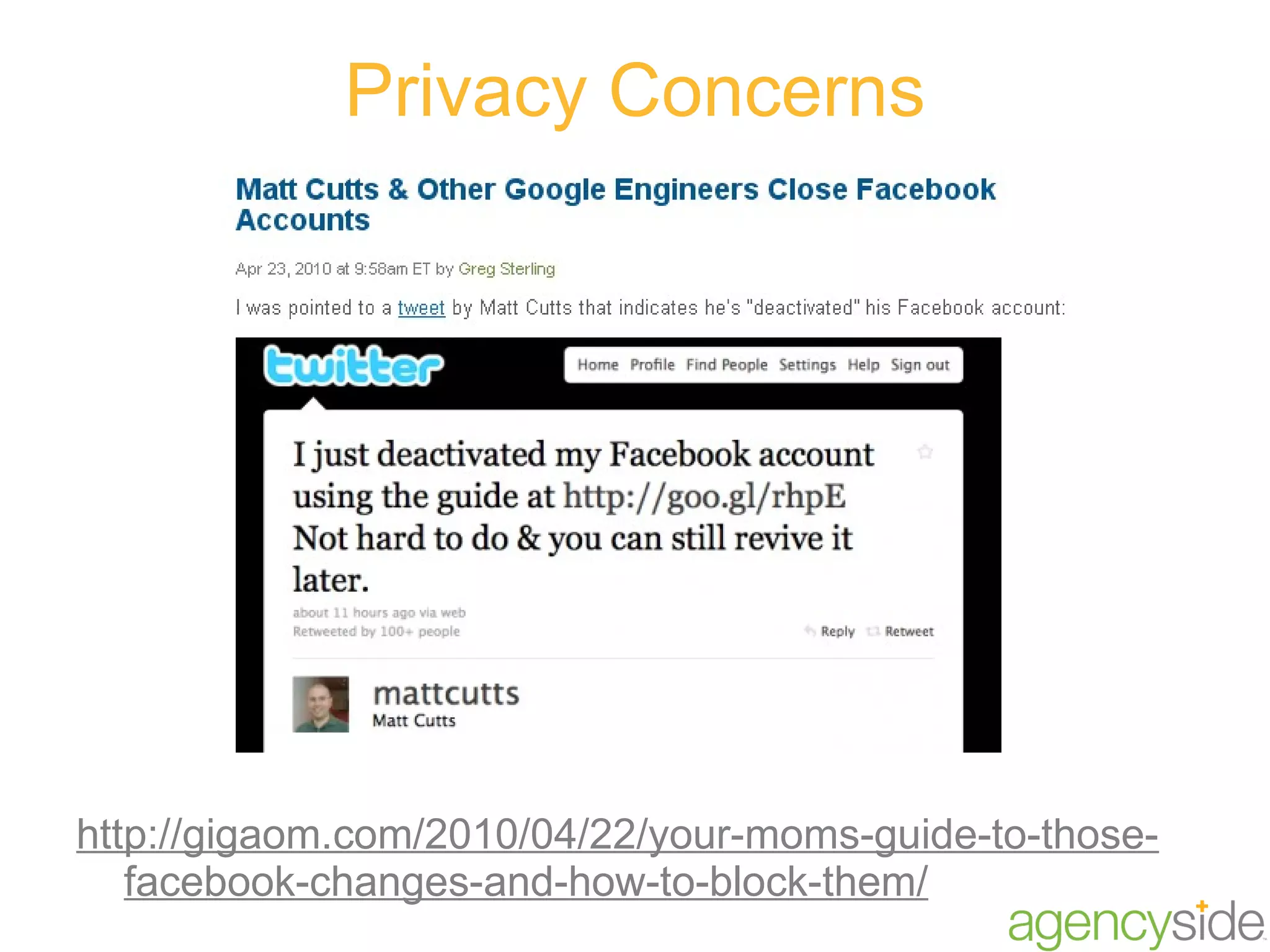 Privacy Concerns http://gigaom.com/2010/04/22/your-moms-guide-to-those-facebook-changes-and-how-to-block-them/ 