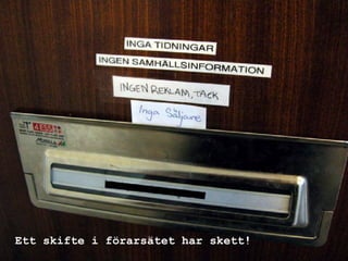 Ett skifte i förarsätet har skett!
 