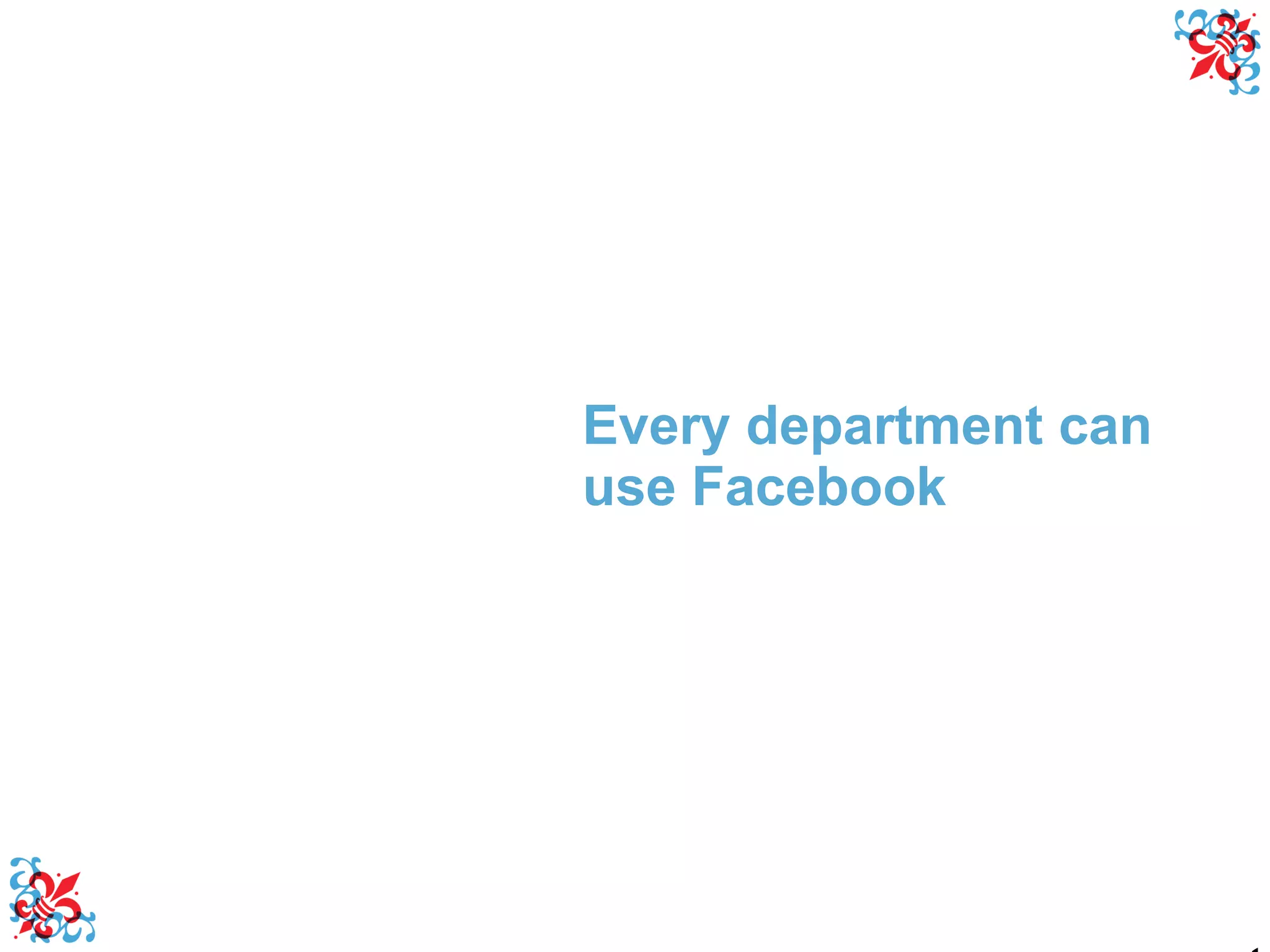 Every department can use Facebook 