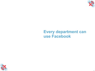 Every department can use Facebook 