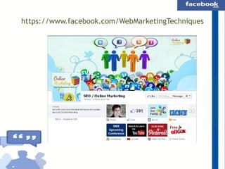 https://www.facebook.com/WebMarketingTechniques

 