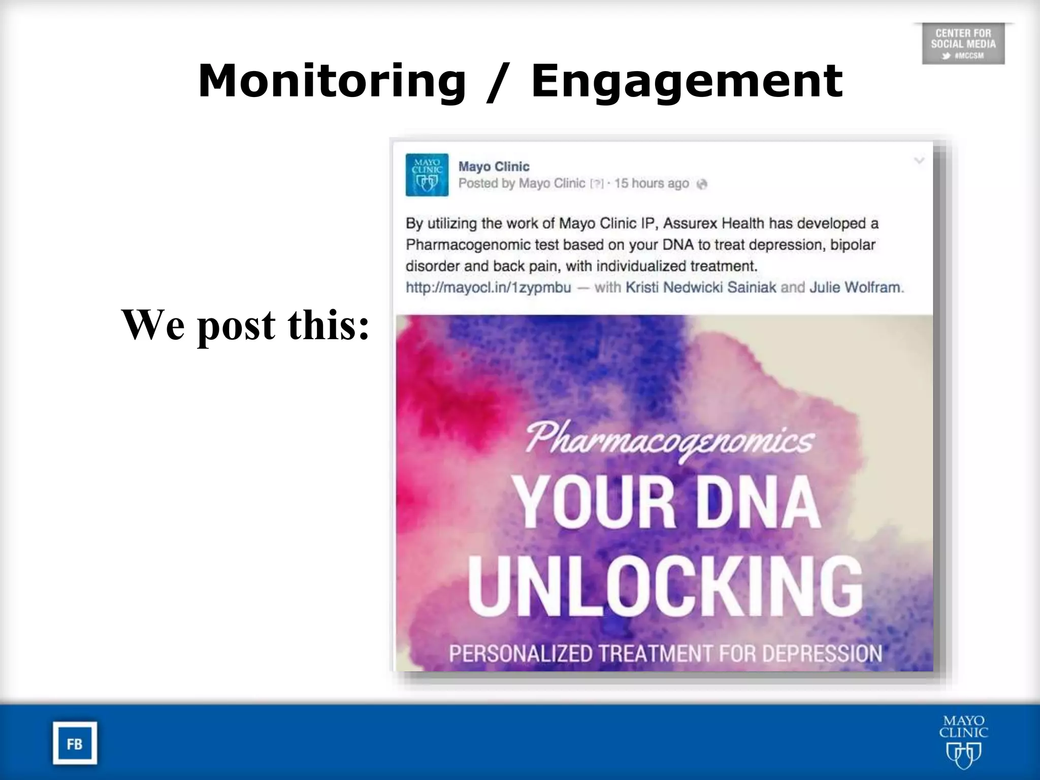 Monitoring / Engagement
We post this:
 