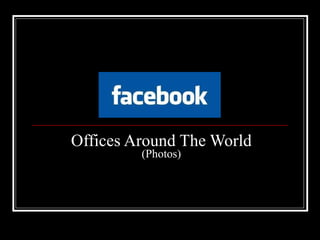 Offices Around The World (Photos) 