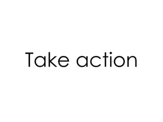Take action 