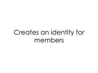 Creates an identity for members 