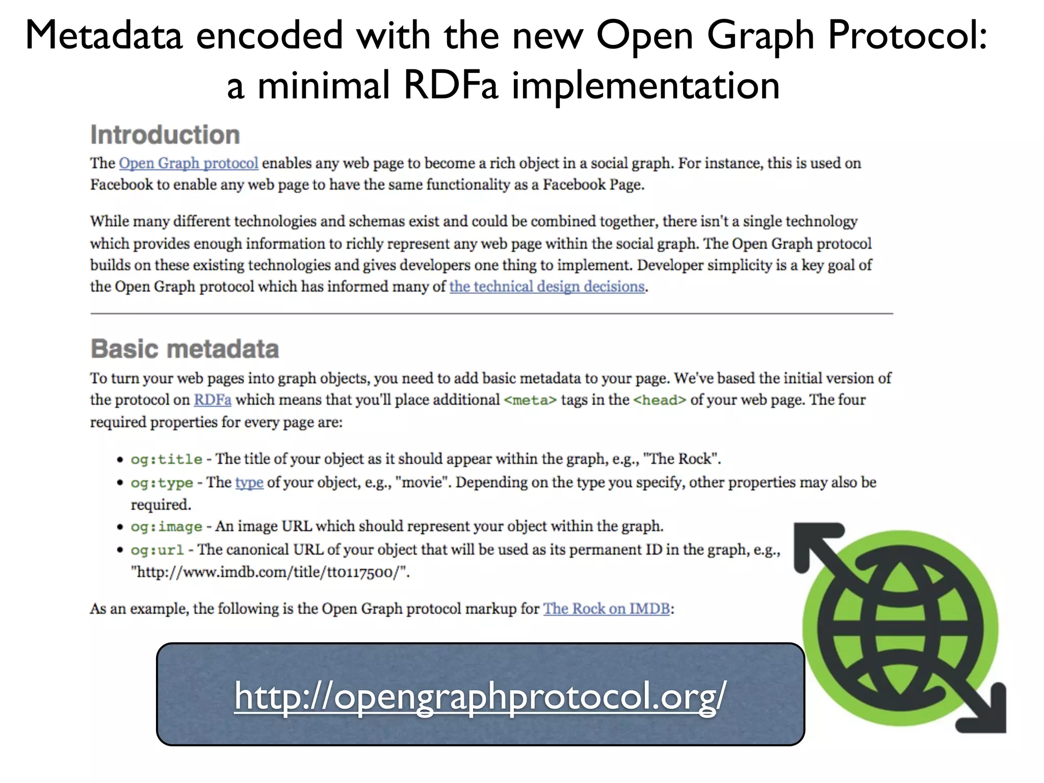 Metadata encoded with the new Open Graph Protocol:
           a minimal RDFa implementation




          http://opengraphprotocol.org/
 
