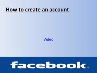 How to create an account



              Video
 