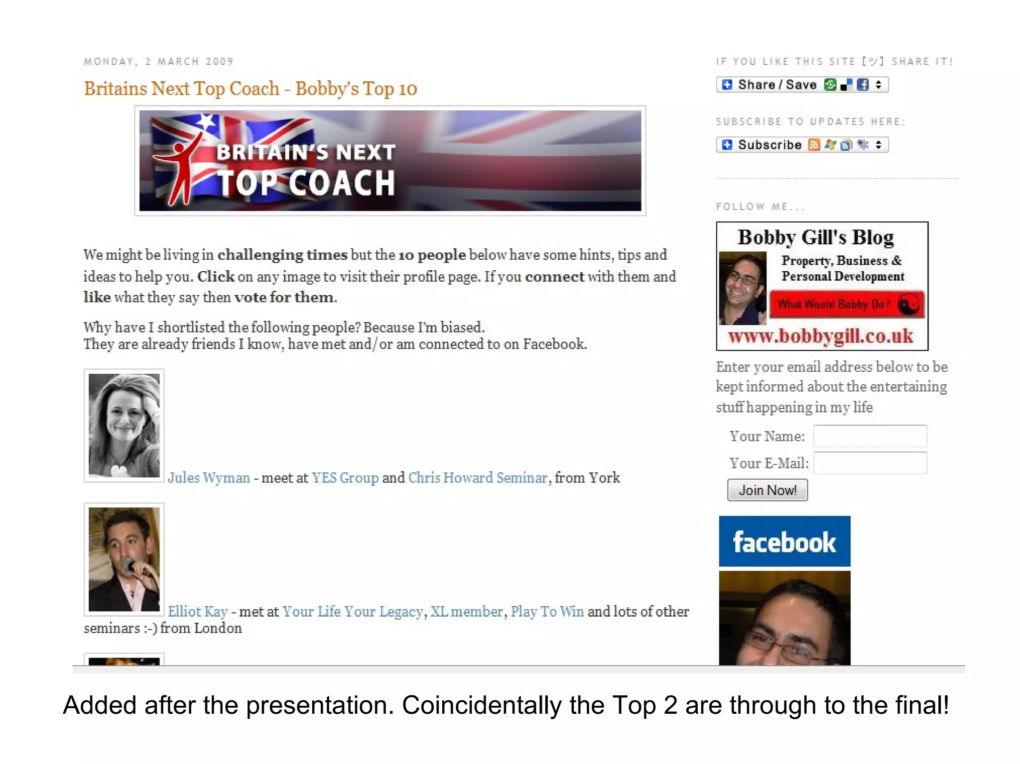 Added after the presentation. Coincidentally the Top 2 are through to the final! 