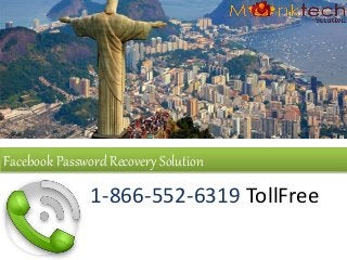 Facebook Password Recovery Solution
1-866-552-6319 TollFree
 