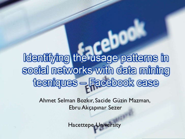 Identification Of User Patterns In Social Networks By Data Mining Tec