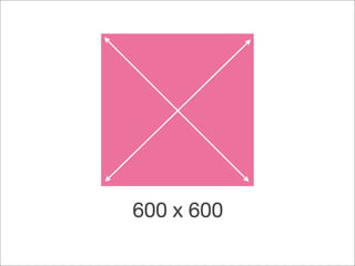 600 x 600
 