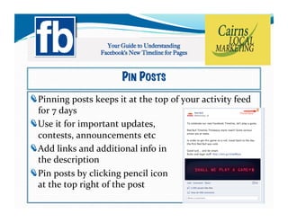 PIN POSTS
!   inning	
  posts	
  keeps	
  it	
  at	
  the	
  top	
  of	
  your	
  activity	
  feed	
  
  P
  for	
  7	
  days	
  
!   se	
  it	
  for	
  important	
  updates,	
  	
  
  U
  contests,	
  announcements	
  etc	
  
!   dd	
  links	
  and	
  additional	
  info	
  in	
  	
  
  A
  the	
  description	
  
!   in	
  posts	
  by	
  clicking	
  pencil	
  icon	
  	
  
  P
  at	
  the	
  top	
  right	
  of	
  the	
  post	
  
 