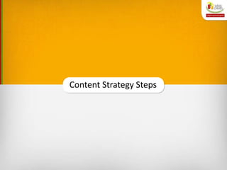 Content Strategy Steps
 