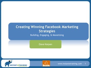 Creating Winning Facebook Marketing Strategies Building, Engaging, & Monetizing Dave Kerpen 