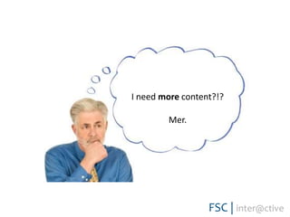 I need more content?!?Mer.