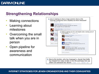 Strengthening Relationships Making connections Learning about milestones Overcoming the small talk when you are in person Open pipeline for awareness and communication 