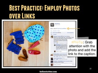digitalneighbor.com
Best Practice: Employ Photos over
Links
22
#ProTip: Grab
attention with the
photo and add the
link to the caption.
 
