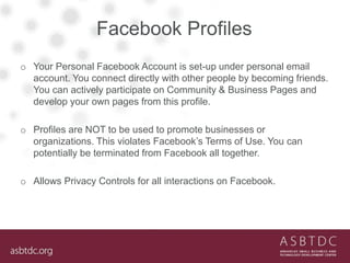 Facebook Profiles
o Your Personal Facebook Account is set-up under personal email
account. You connect directly with other...