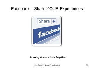 Facebook – Share YOUR Experiences Growing Communities Together! 