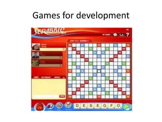 Games for development
 