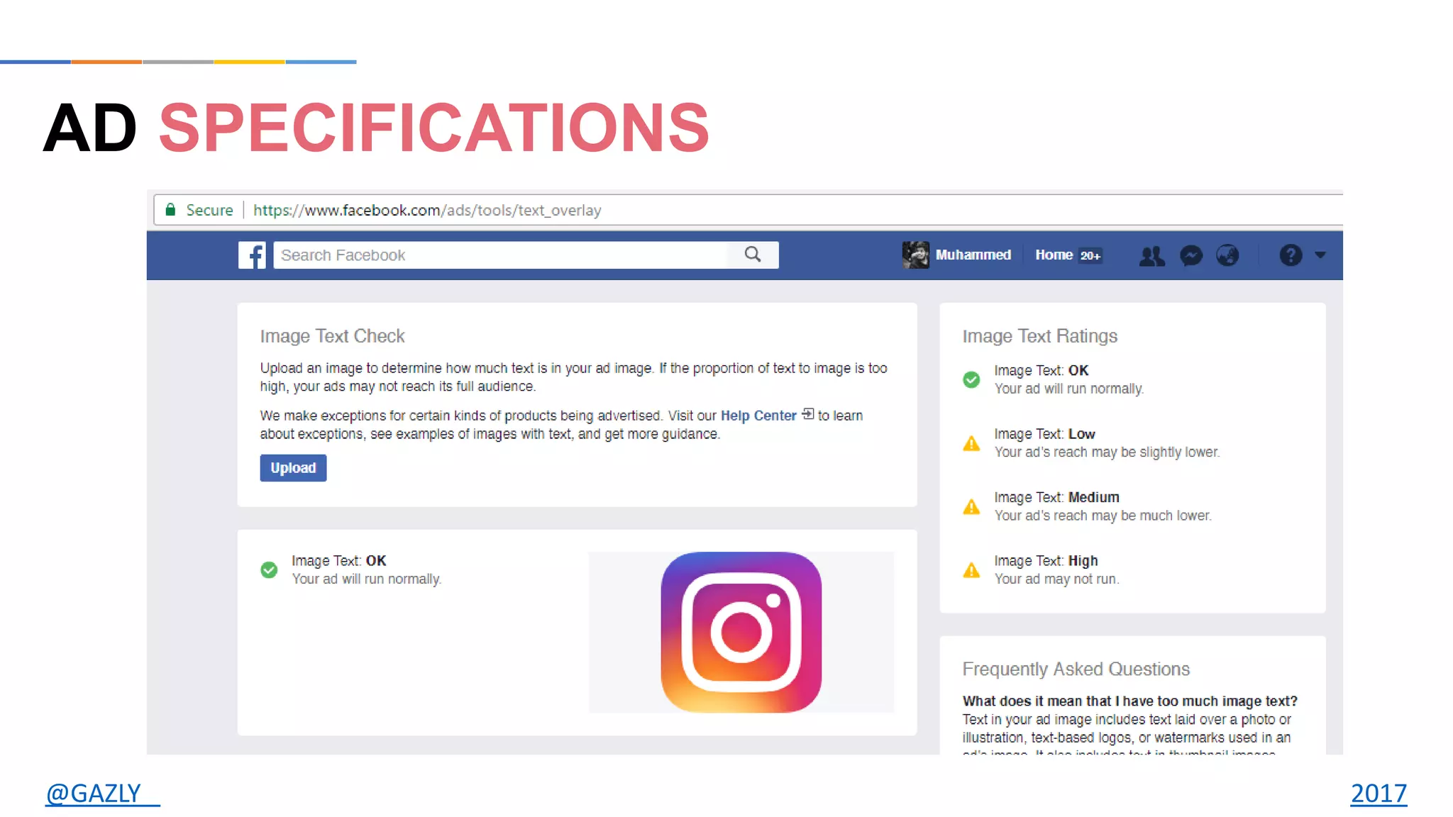 AD SPECIFICATIONS
https://www.facebook.com/ads/tools/text_overlay@GAZLY 2017
 