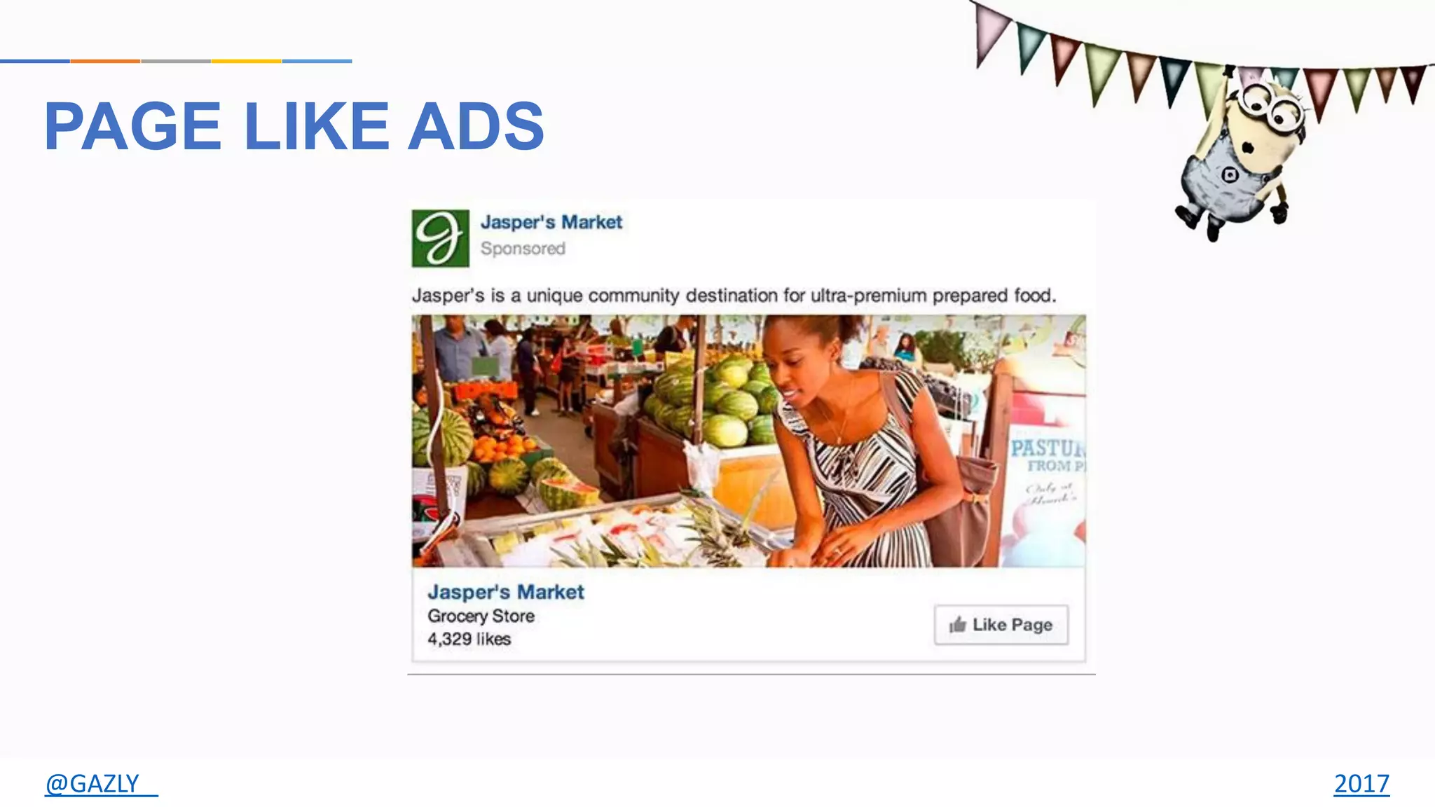 PAGE LIKE ADS
@GAZLY 2017
 