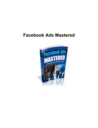 Facebook Ads Mastered
 