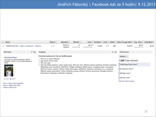 Jindřich Fáborský | Facebook Ads za 5 hodin| 9.12.2013

#27

 