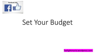 Set Your Budget
Twilightmarie.wordpress.com
 