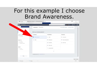 For this example I choose
Brand Awareness.
 